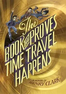 Cudzojazyčná literatúra The Book That Proves Time Travel Happens - Henry Clark