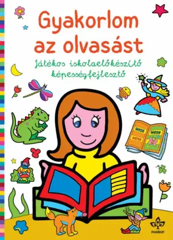 Príprava do školy, pracovné zošity Gyakorlom az olvasást - Játékos iskolaelőkészítő képességfejlesztő