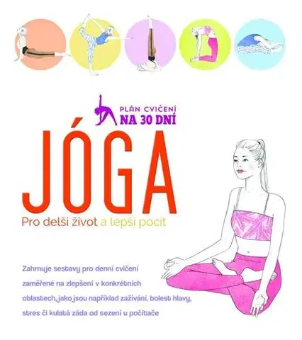 Joga, meditácia Jóga pro delší život a lepší pocit - Plán cvičení na 30 dní
