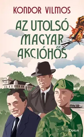 Detektívky, trilery, horory Az utolsó magyar akcióhős - Vilmos Kondor