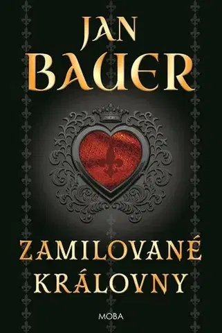 Historické romány Zamilované královny - Jan Bauer
