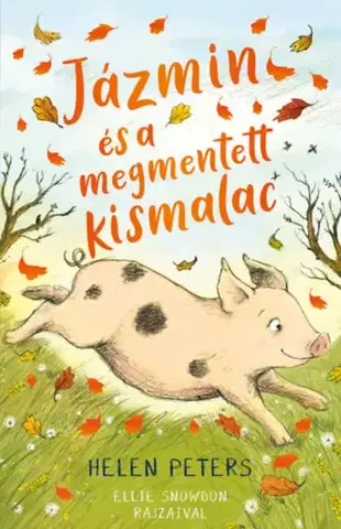 Rozprávky Jázmin és a megmentett kismalac - Helen Peters