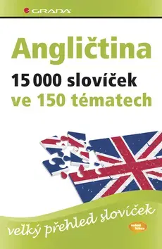 Gramatika a slovná zásoba Angličtina – 15 000 slovíček ve 150 tématech - Hoffmann G. Hans,Marion Hoffmann