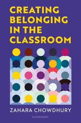 Učebnice, slovníky Creating Belonging in the Classroom - Zahara Chowdhury