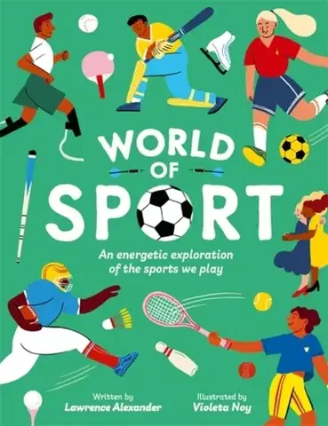 Encyklopédie pre deti a mládež - ostatné World of Sport - Lawrence Alexander