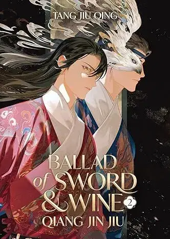 Manga Ballad Of Sword And Wine: Qiang Jin Jiu (Novel) Vol. 2 - Tang Jiu Qing