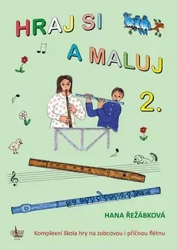 Hudba - noty, spevníky, príručky Hraj si a maluj 2. - Hana Řežábková