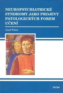 Medicína - ostatné Neuropsychiatrické syndromy - Josef Faber