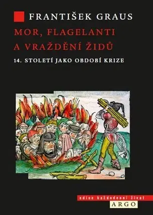 História - ostatné Mor, flagelanti a vraždění Židů - František Grauss