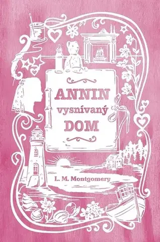 Pre dievčatá Anna zo Zeleného domu 5: Annin vysnívaný dom - Lucy Maud Montgomery,Beáta Mihalkovičová