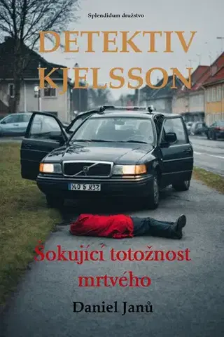 Detektívky, trilery, horory Šokující totožnost mrtvého - Daniel Janů