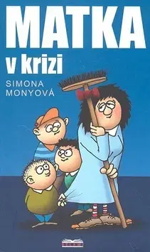Humor a satira Matka v krizi - Simona Monyová