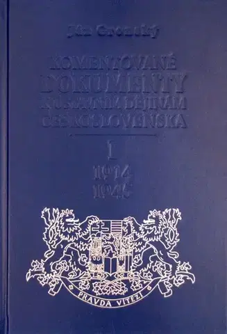 Slovenské a české dejiny Komentované dokumenty k ústavním dějinám Československa I. - Kolektív autorov