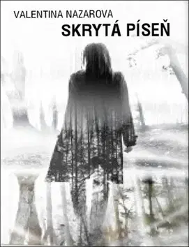 Detektívky, trilery, horory Skrytá píseň - Valentina Nazarova