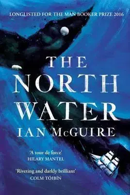Cudzojazyčná literatúra The North Water - Ian McGuire