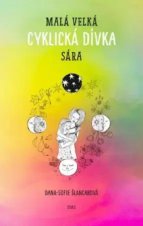 Dospievanie Malá velká cyklická dívka Sára - Dana-Sofie Šlancarová