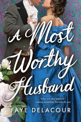 Historické romány A Most Worthy Husband - Faye Delacour