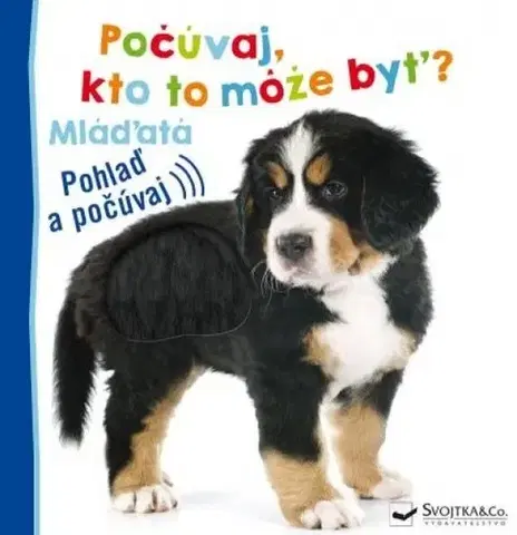 Leporelá, krabičky, puzzle knihy Mláďatá - Počúvaj, kto to môže byť?
