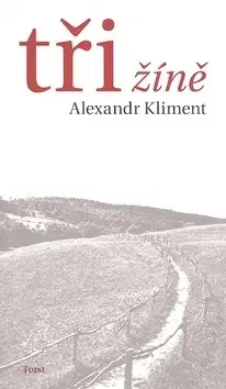 Biografie - ostatné Tři žíně - Alexandr Kliment