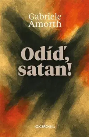 Kresťanstvo Odíď, satan! - Gabriele Amorth