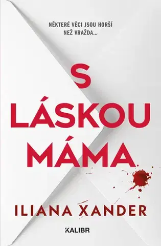 Detektívky, trilery, horory S láskou máma - Iliana Xander