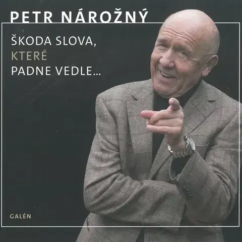 Humor a satira Galén, spol. s r.o. Škoda slova, které padne vedle...