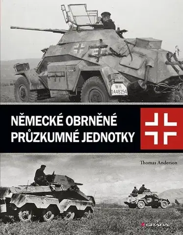 Armáda, zbrane a vojenská technika Německé obrněné průzkumné jednotky - Thomas Anderson