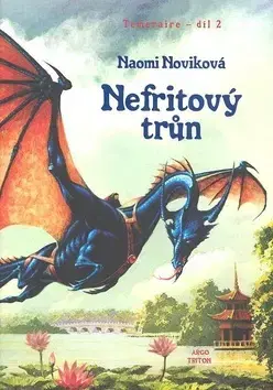 Sci-fi a fantasy Nefritový trůn - Naomi Noviková