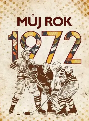 Slovenské a české dejiny Můj rok 1972, 2. vydání - Martin Ježek