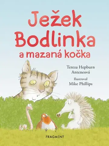 Rozprávky Ježek Bodlinka a mazaná kočka - Tereza Anteneová