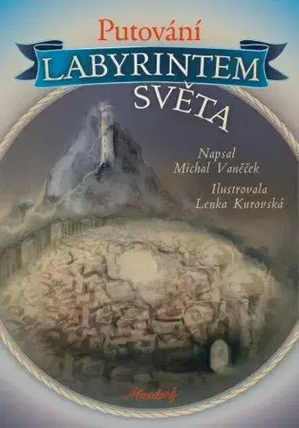 Filozofia Putování labyrintem světa - Michal Vaněček