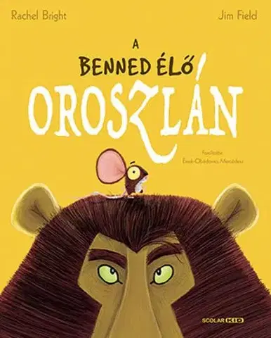 Rozprávky A benned élő oroszlán - Rachel Bright,Jim Field