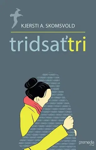 Svetová beletria Tridsaťtri - Kjersti A. Skomsvold