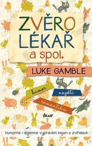 Humor a satira Zvěrolékař a spol., 2. vydání - Luke Gamble,Ivana Nuhlíčková