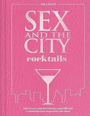 Pivo, whiskey, nápoje, kokteily Sex and the City Cocktails - Thea Engst