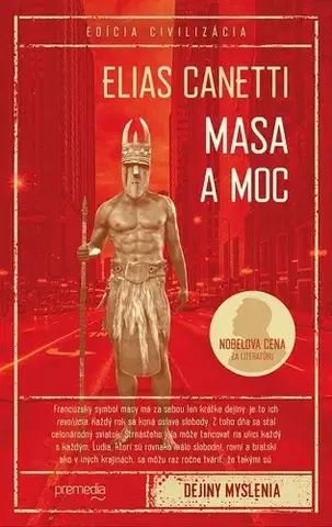 Eseje, úvahy, štúdie Masa a moc - Elias Canetti
