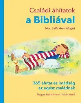 Biblie, biblistika Családi áhítatok a Bibliával - Wrightová Sally Ann