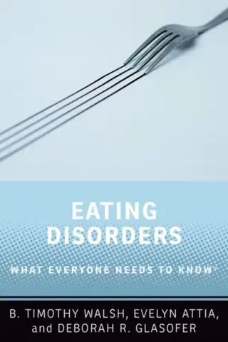 Psychiatria a psychológia Eating Disorders - B. Timothy Walsh,Evelyn Attia,Deborah R. Glasofer