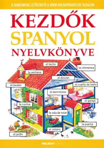 Slovníky Kezdők spanyol nyelvkönyve - Helen Daviesová,Zsuzsanna Valkóné Pogány