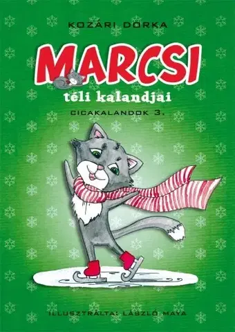 Rozprávky pre malé deti Marcsi téli kalandjai - Dorka Kozári