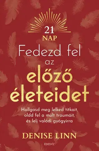 Zdravie, životný štýl - ostatné Fedezd fel az előző életeidet - Denise Linn