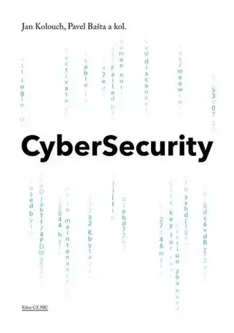 Počítačová literatúra - ostatné CyberSecurity - Jan Kolouch a kolektiv