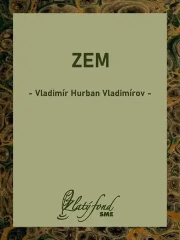 Dráma, divadelné hry, scenáre Zem - Vladimír Hurban Vladimírov