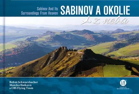 Encyklopédie, obrazové publikácie Sabinov a okolie z neba - Bohuš Schwarzbacher,Monika Hašková,CBS Flying team