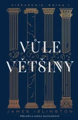 Detektívky, trilery, horory Hierarchie 1: Vůle většiny - James Islington,Lenka Faltejsková