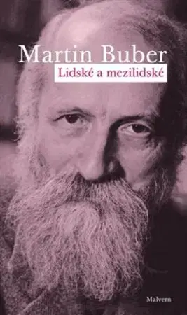 Filozofia Lidské a mezilidské - Martin Buber
