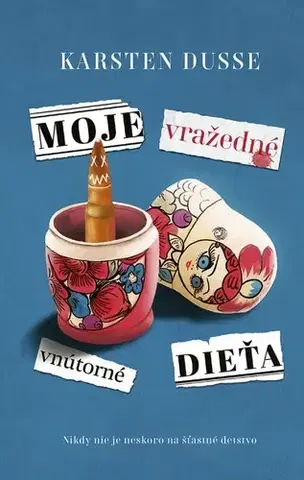 Detektívky, trilery, horory Moje vražedné vnútorné dieťa - Karsten Dusse,Svetlana Žuchová