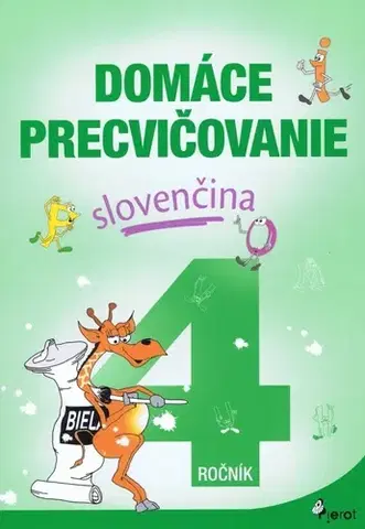 Slovenský jazyk Domáce precvičovanie - Slovenčina 4.ročník - Ľubica Kohániová