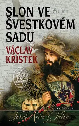 Historické romány Slon ve švestkovém sadu - Václav Křístek