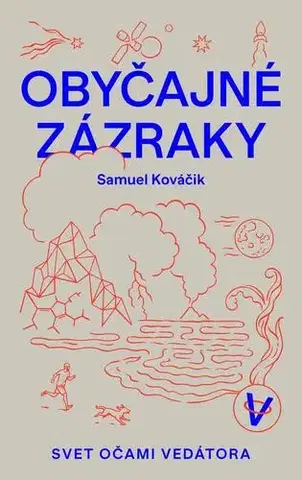 Astronómia, vesmír, fyzika Obyčajné zázraky - Samuel Kováčik